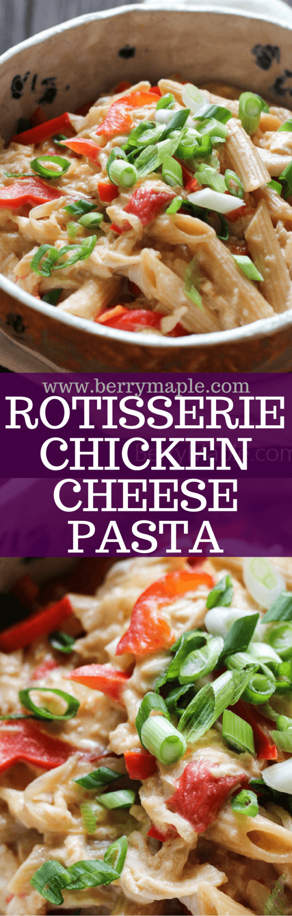 Leftover rotisserie chicken cheese pasta - Berry&Maple