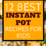 best instant pot kid frirndly recipes