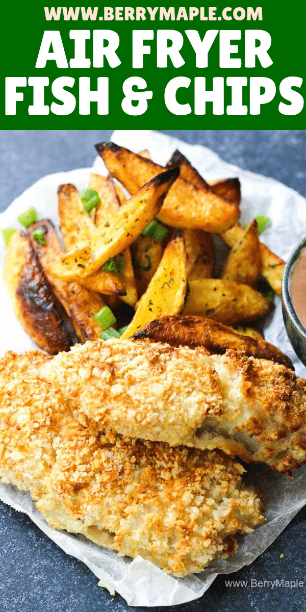 Air Fryer fish and chips - Berry&Maple