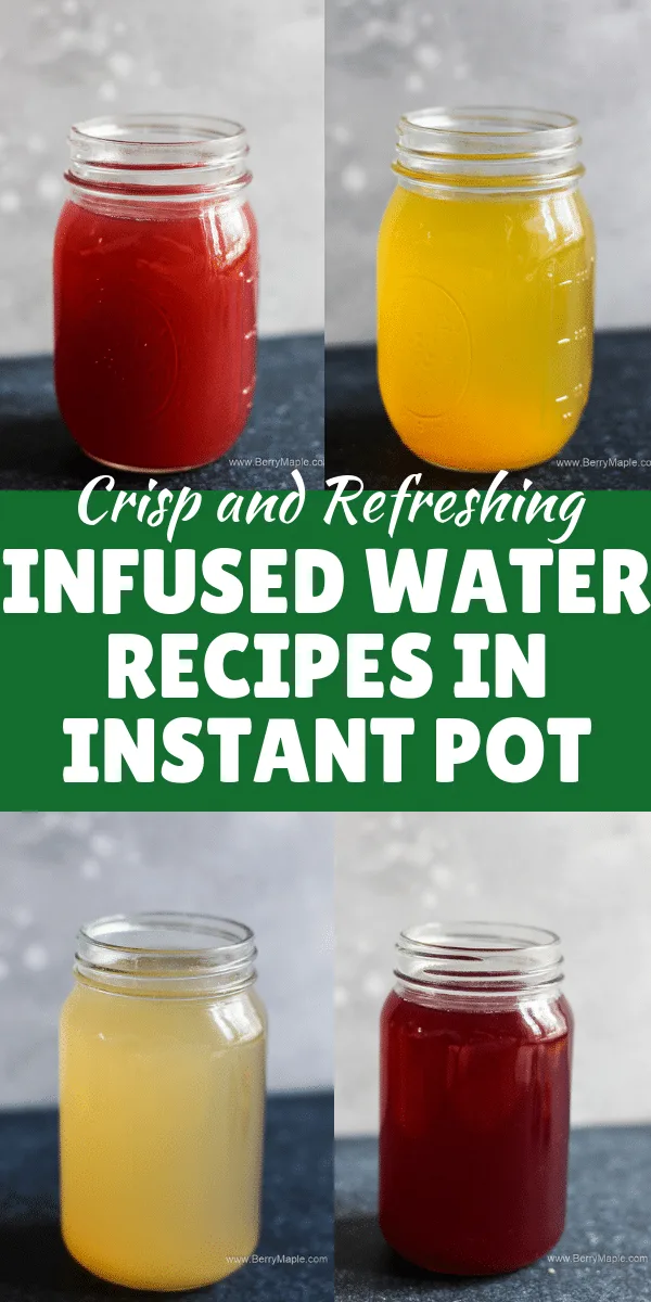 four instant pot infused waters