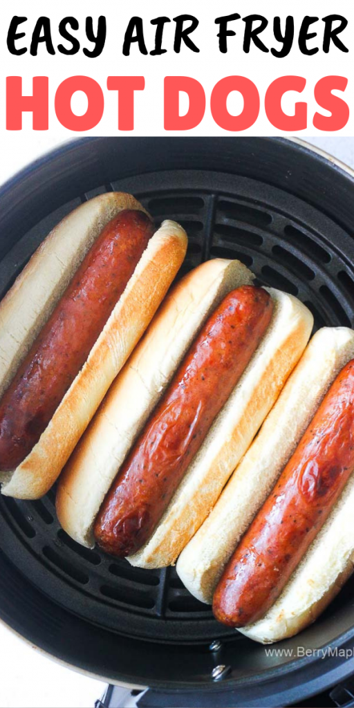 Air fryer hot dogs (Video!) Berry&Maple